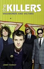 The Killers: Vagabonds and Victims