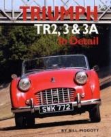 Triumph TR2, 3 and 3A in Detail - Bill Piggott - cover