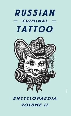 Russian Criminal Tattoo Encyclopaedia Volume II - FUEL - cover