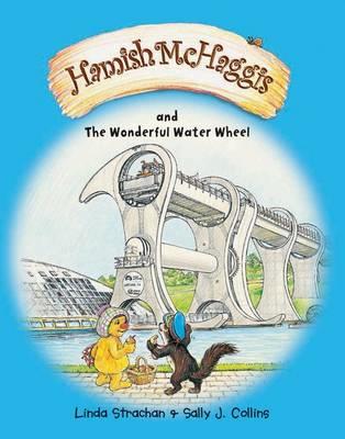 Hamish McHaggis: & the Wonderful Water Wheel - Linda Strachan - cover