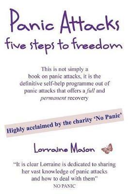 Panic Attacks Five Steps to Freedom - Lorraine Mason - cover