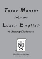 Tutor Master Helps You Learn English: A Literacy Dictionary - David Malindine - cover