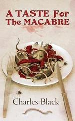 A Taste for the Macabre