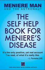 Meniere Man: The Self Help Book For Meniere's Disease
