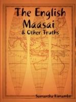 The English Maasai & Other Truths