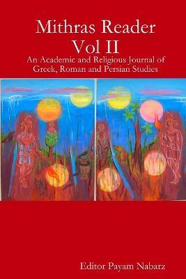 Mithras Reader Vol 2 - Payam Nabarz,Kim Huggens,Farangis Yegane - cover
