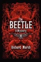 The Beetle: A Mystery - Richard Marsh - cover