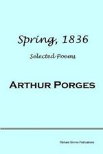 Spring, 1836: Selected Poems