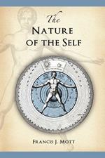 The Nature of the Self: The Human Mind Rediscovered as a Specific Instance of a Universal Configuration Governing All Integration