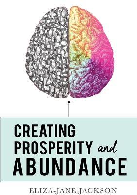 Creating Prosperity and Abundance - Eliza-Jane Jackson - cover