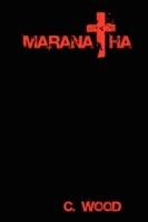 Maranatha - C. Wood - cover