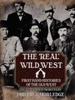 The 'Real' Wild West: First Hand Histories of the Old West