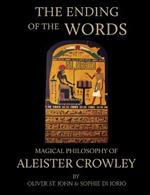 The Ending of the Words - Magical Philosophy of Aleister Crowley