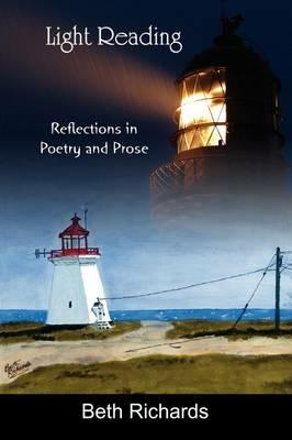 Light Reading: Reflections in Poetry and Prose - Beth Richards - cover