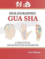 Holographic Gua sha: A Practical Microsystem Handbook