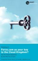 Thinking of... Force.Com as the Key to the Cloud Kingdom? Ask the Smart Questions - Alok Misra,Ian Gotts - cover