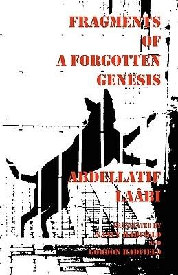 Fragments of a Forgotten Genesis - Abdellatif Laabi - cover