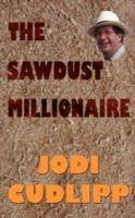 The Sawdust Millionaire - Jodi Cudlipp - cover