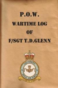 P.O.W. Wartime Log of F/Sgt. T.D.Glenn - T D Glenn - cover