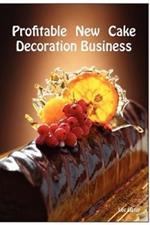 Profitable New Cake Decoration Business