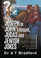 Joseph in John, Judas and Jewish Jokes - Adam Timothy Bradford - cover