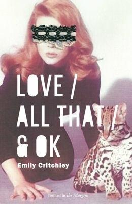 Love / All That / & OK - Emily Critchley - cover