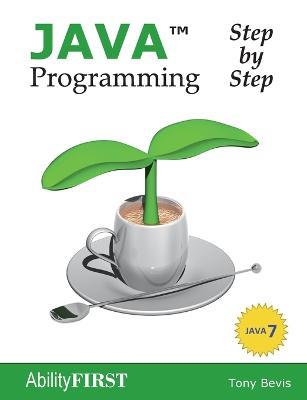 Java Programming Step-by-step - Tony Bevis - cover