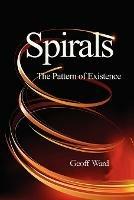 Spirals: The Pattern of Existence