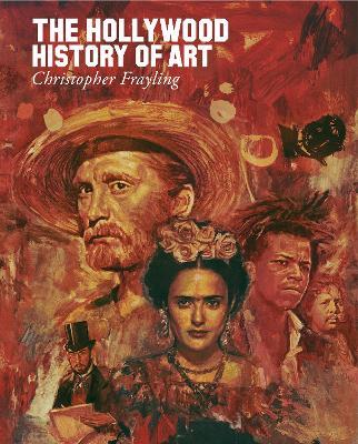 The Hollywood History of Art - Christopher Frayling - cover