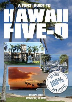 Fans Guide to Hawaii Five-O - Cheryl Hollar - cover