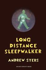 Long Distance Sleepwalker
