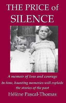 The Price of Silence: A memoir of loss and courage - Helene Pascal-Thomas - cover