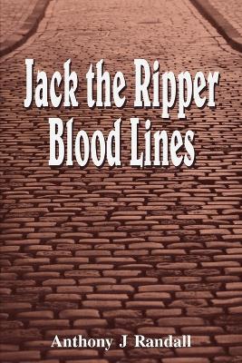 Jack the Ripper Blood Lines - Anthony J. Randall - cover