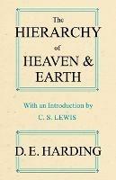The Hierarchy of Heaven and Earth: A New Diagram of Man in the Universe - Douglas E. Harding - cover
