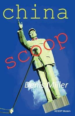 China Scoop - Denis Miller - cover