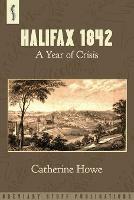 Halifax 1842: A Year of Crisis
