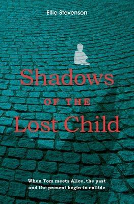 Shadows of the Lost Child - Ellie Stevenson - cover