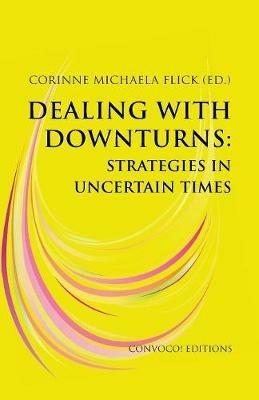 Dealing with Downturns: Strategies in Uncertain Times - cover