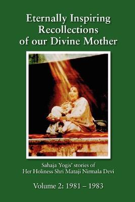Eternally Inspiring Recollections of Our Divine Mother, Volume 2: 1981-1983 (Black and White Edition) - Linda J Williams - cover