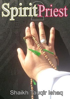 Spirit Priest 2 - Shaikh Tauqir Ishaq - cover