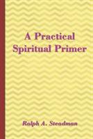 A Practical Spiritual Primer