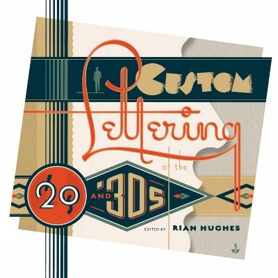 Custom Lettering of the 20s and 30s - Rian Hughes - cover