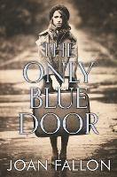 The The Only Blue Door - Joan Fallon - cover
