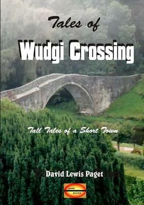 Tales of Wudgi Crossing - David Lewis Paget - cover