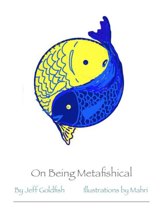 On Being Metafishical