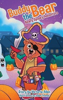 Buddy the Bear - Beary Spooky Adventure - Victoria Allen - cover