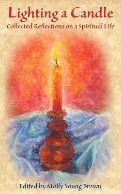 Lighting a Candle: Collected Reflections on a Spiritual Life - cover