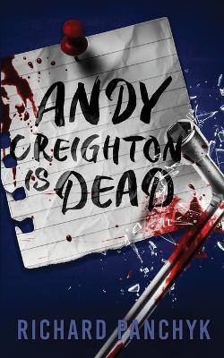 Andy Creighton is Dead - Richard Panchyk - cover