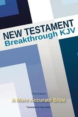 New Testament: Breakthrough KJV - Ray Geide - cover