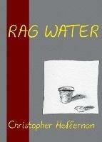 Rag Water - Christopher Heffernan - cover